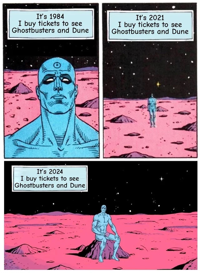 Dr. Manhattan is thinking about buying Ghostbusters and Dune tickets in several decades.